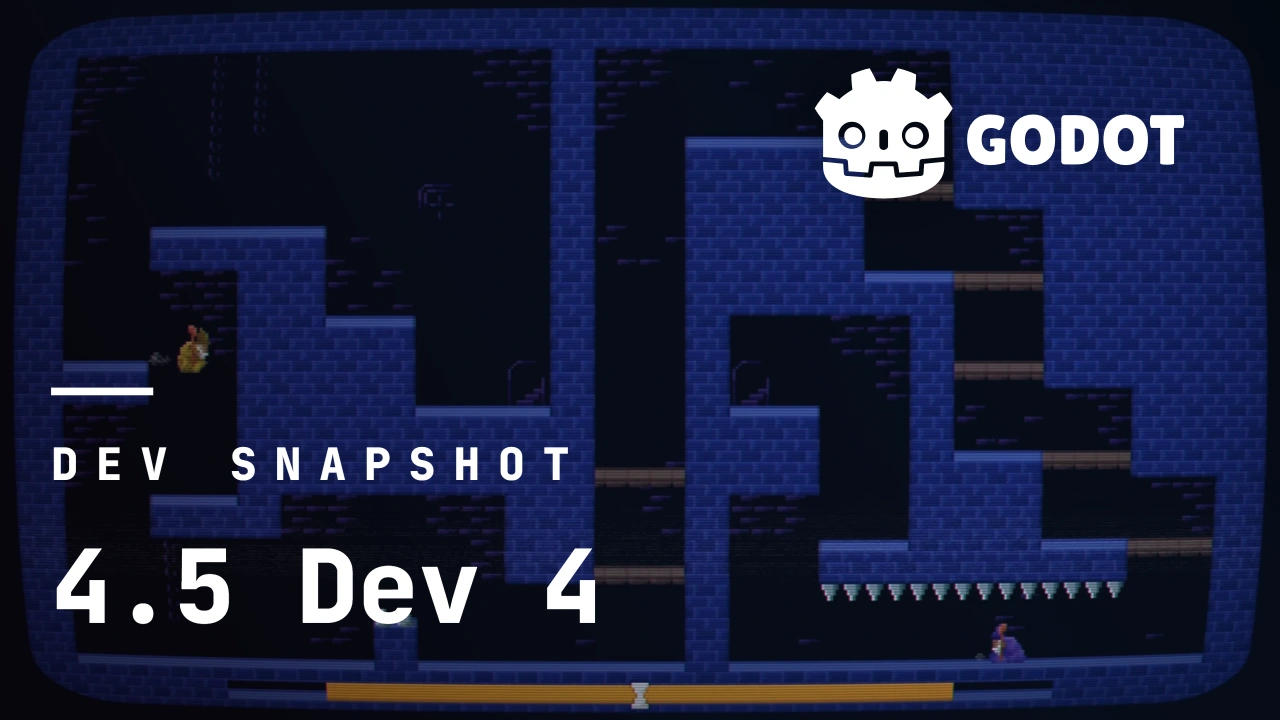 开发快照：Godot 4.5 dev 4