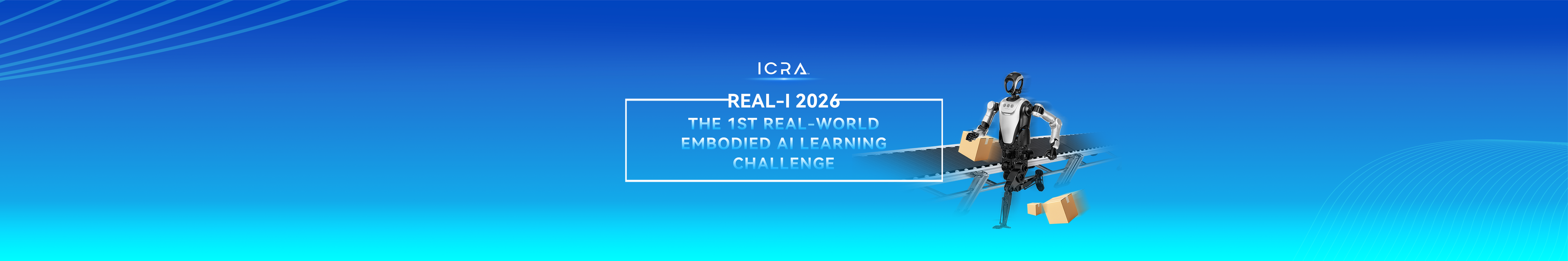 ICRA2026顶级赛事招募|REAL-I具身智能挑战赛:9万美元奖池+3万条多模态数据+真机评测!